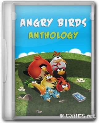 Angry Birds: Anthology (2014/ENG/RePack by KloneB@DGuY)